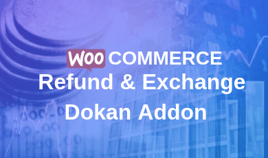 WooCommerce Refund & Exchange Dokan Addon