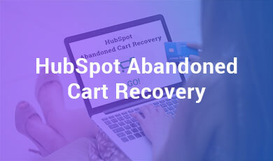 HubSpot Abandoned Cart Recovery