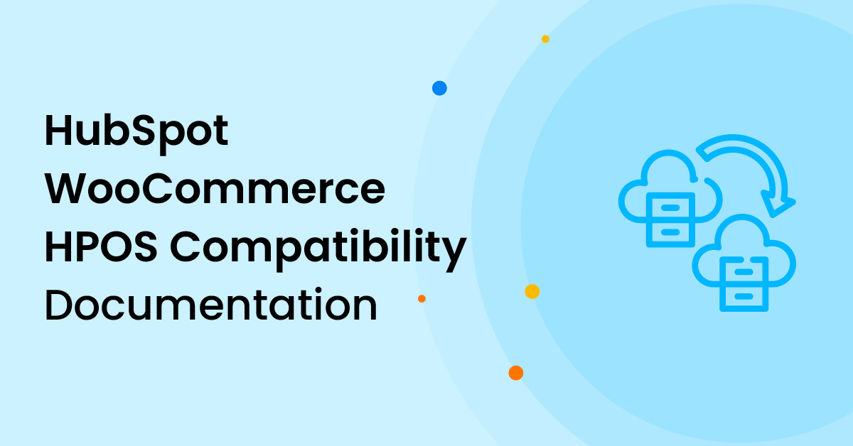 HubSpot WooCommerce HPOS Compatibility_Documentation (2)